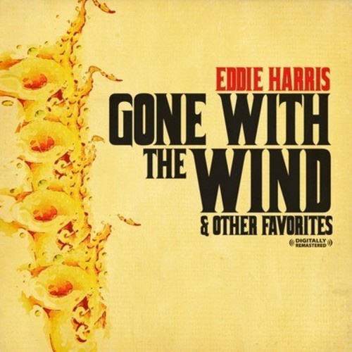 Eddie Harris - Gone with the Wind & Other Favorites