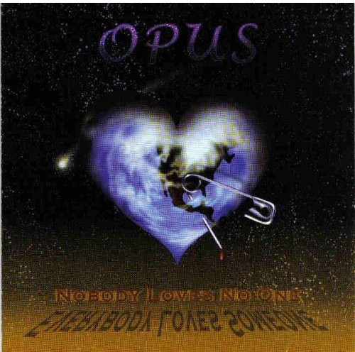Opus - Nobody Loves No One