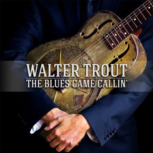 Walter Trout - The Blues Came Callin [Vinyl]