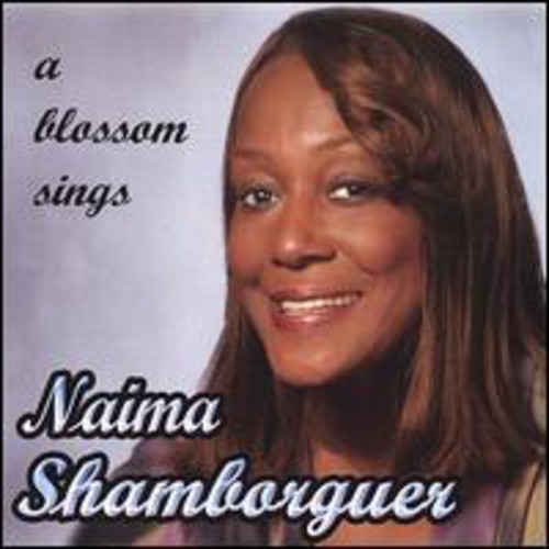 Naima Shamborguer - Blossom Sings
