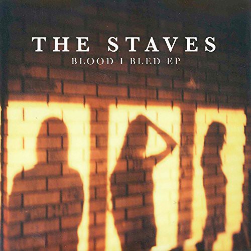 The Staves - Blood I Bled EP [Import]