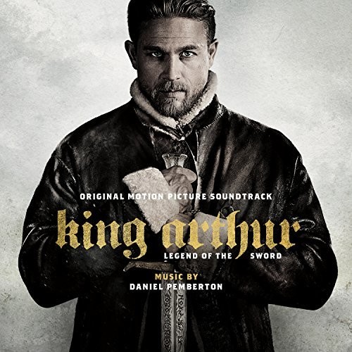 Daniel Pemberton - King Arthur: Legend of the Sword (Original Motion Picture Soundtrack)