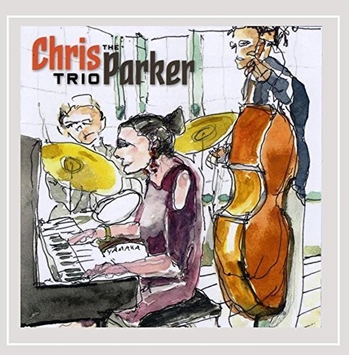 Chris Parker Trio - Chris Parker Trio