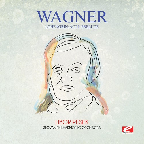 Slovak Philharmonic Orchestra - Wagner: Lohengrin: Act I: Prelude