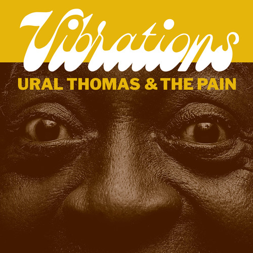 Ural Thomas And The Pain - Vibrations [Vinyl Single]