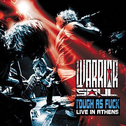 Warrior Soul - Tough As Fuck : Live In Athens