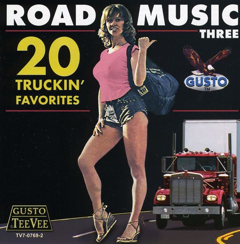 Road Music 20 Truckin Favorites - Road Music Three: 20 Truckin' Favorites