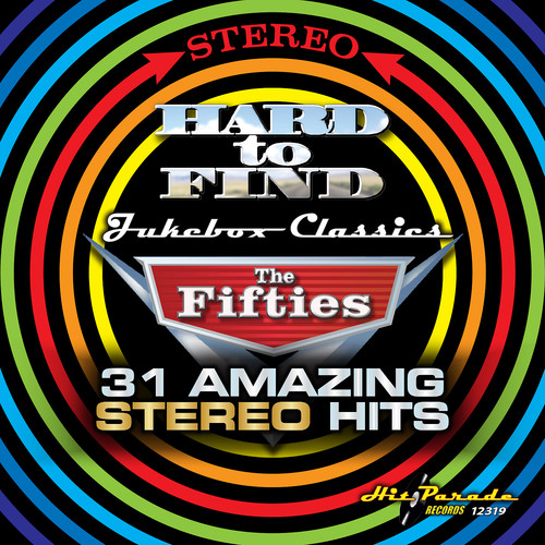 Hard to Find Jukebox Classics:The Fifties (31 Amazing Stereo Hits)