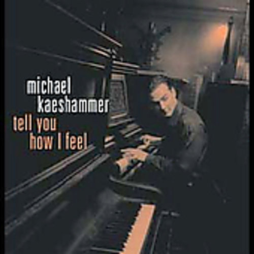 Michael Kaeshammer - Tell You How I Feel