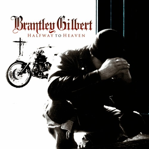 Brantley Gilbert - Halfway to Heaven