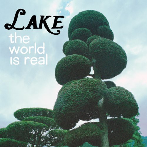Lake - World Is Real [Download Included]