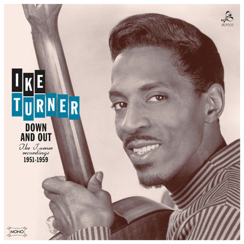 Down and Out: Ike Turner Recordings 1951-1959