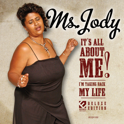 Ms. Jody - It's All About Me: Deluxe Edition
