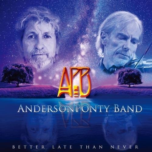 Anderson Ponty - Better Late Than Never