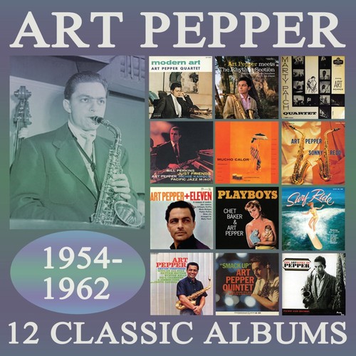 Art Pepper - 12 Classic Albums: 1954-1962