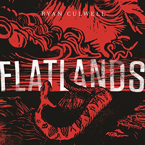 Ryan Culwell - Flatlands
