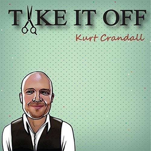 Kurt Crandall - Take It Off