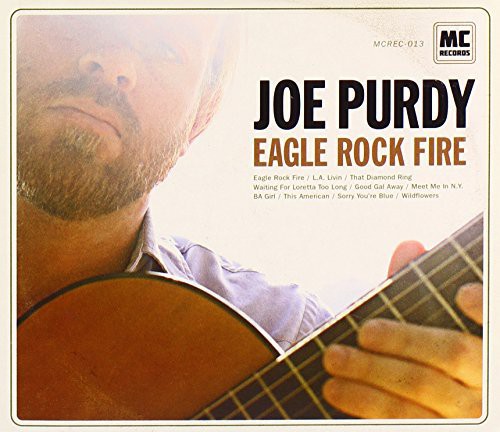 Joe Purdy - Eagle Rock Fire