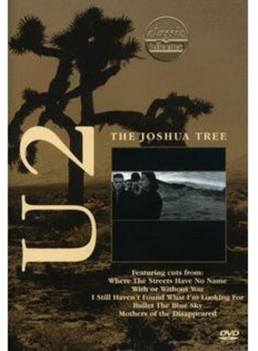 U2 - Classic Albums: U2: The Joshua Tree