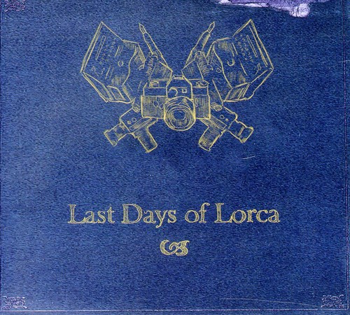 Last Days of Lorca [Import]