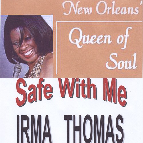 Irma Thomas - Safe with Me