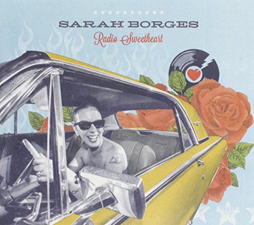 Sarah Borges - Radio Sweetheart