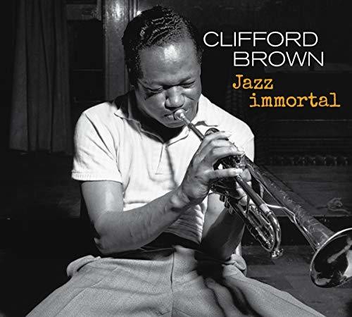 Clifford Brown - Jazz Immortal: The Complete Sessions [Limited Edition] [Digipak]