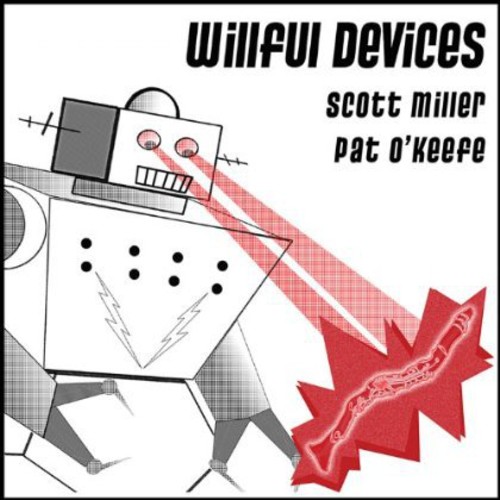 Scott Miller And The Commonwealth - Miller & O'Keefe: Willful Devices