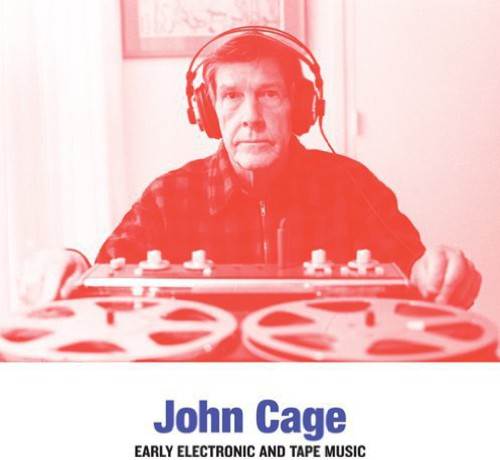 John Cage - Early Electronic and Tape Music