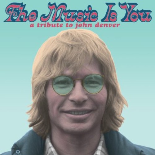 The Music is You: A Tribute to John Denver