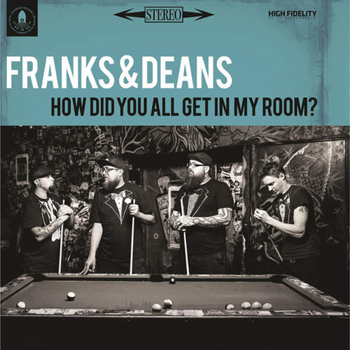 Franks & Deans - How Did You All Get in My Room?