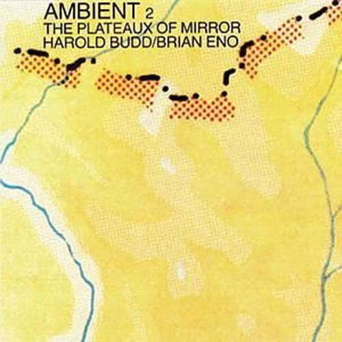 Ambient 2: Plateaux of Mirror