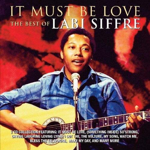 Labi Siffre - It Must Be Love: Best of Labi Siffre