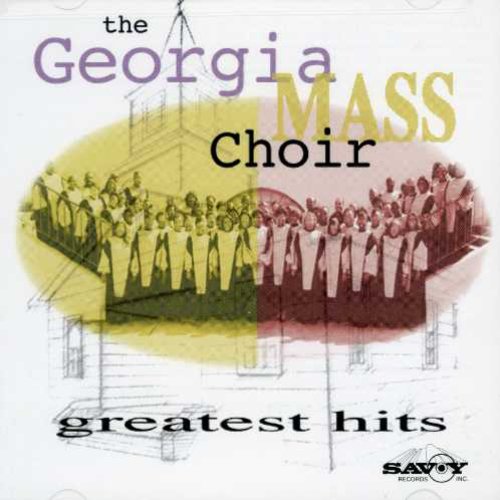 Georgia Mass Choir - Greatest Hits