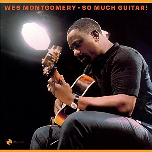 Wes Montgomery - So Much Guitar + 1 Bonus Track (Bonus Track) [180 Gram]