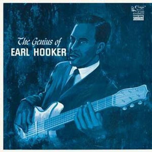 Earl Hooker - Genius Of Earl Hooker
