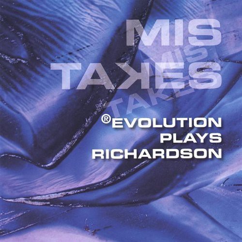 Evolution - Evolution Plays Richardson/Mis Takes