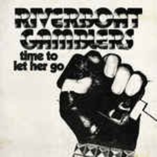 Riverboat Gamblers - Time to Let Her Go