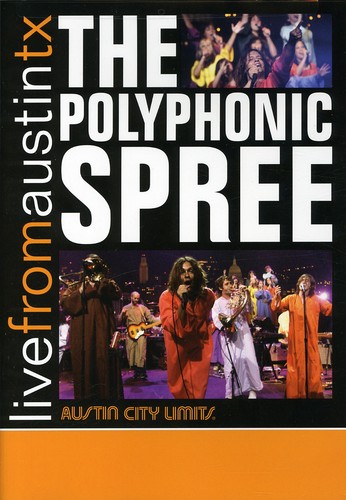 The Polyphonic Spree - Live From Austin, Texas