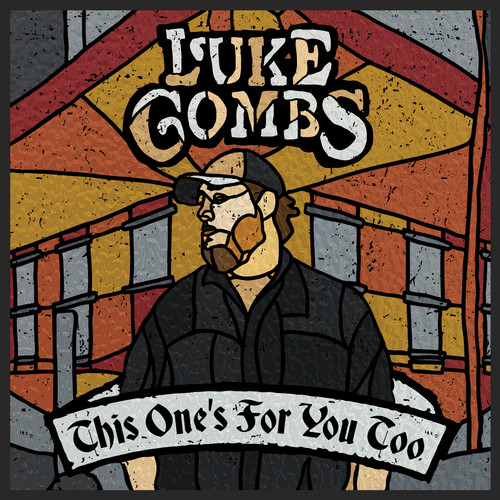 Luke Combs - This One's for You Too [Deluxe]