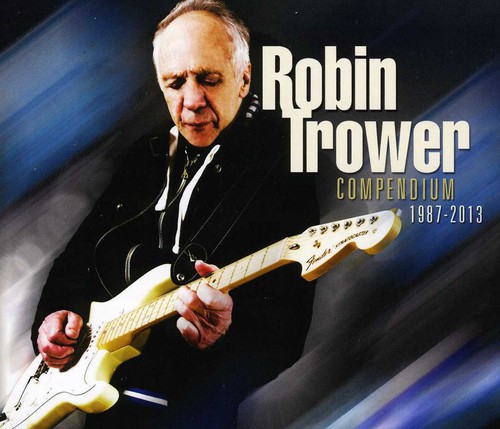 Robin Trower - Compendium 1987 - 2013