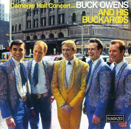 Buck Owens & His Buckaroos - Carnegie Hall Concert