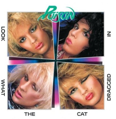 Poison - Look What the Cat Dragged in