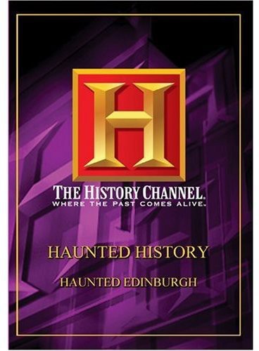 Haunted History - Haunted Edinburgh