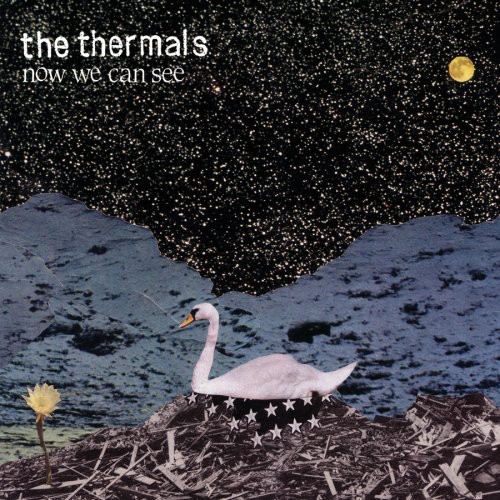 The Thermals - Now We Can See