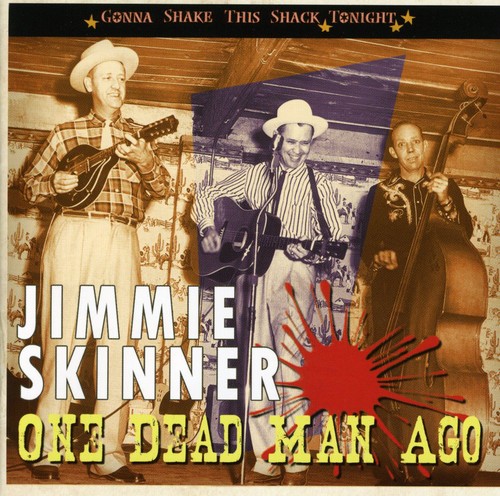 Jimmie Skinner - One Dead Man Ago/Gonna Shake This Shack Tonight [Import]