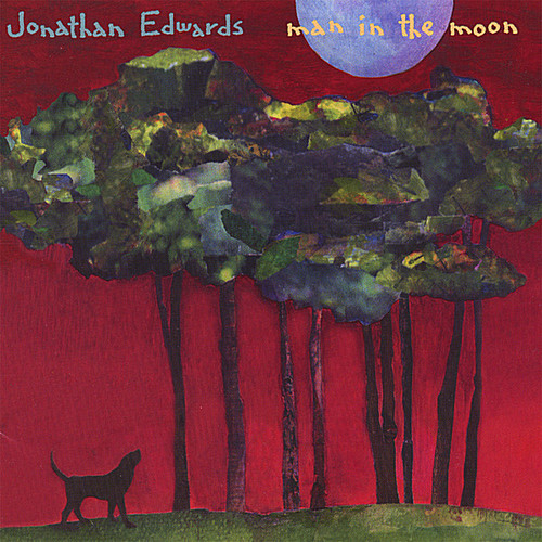 Jonathan Edwards - Man in the Moon