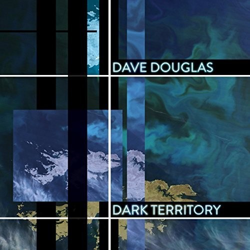 Dave Douglas (Trumpet) - Dark Territory: High Risk 2