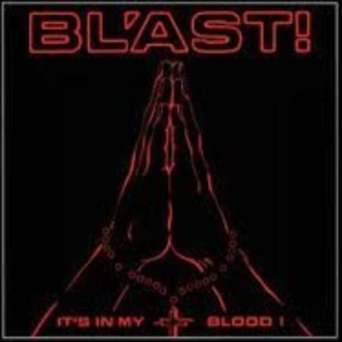 Blast - It's in My Blood