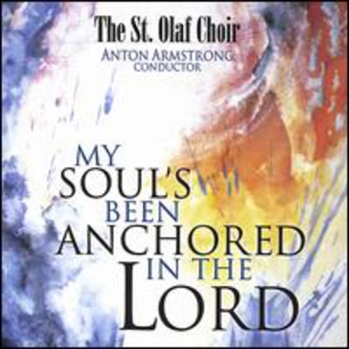 St. Olaf Choir - My Soul's Been Anchored